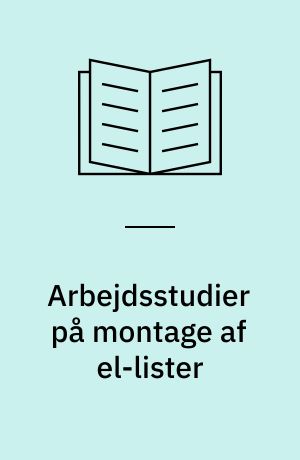 Arbejdsstudier på montage af el-lister