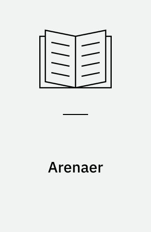 Arenaer : om politik og iscenesættelse