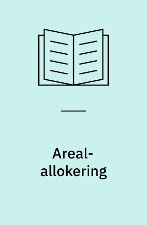 Areal-allokering : konstruktion af et beslutningsstøttesystem