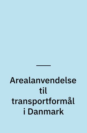 Arealanvendelse til transportformål i Danmark