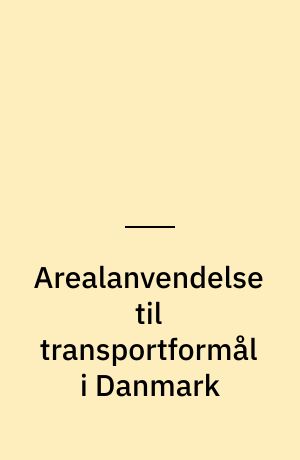 Arealanvendelse til transportformål i Danmark