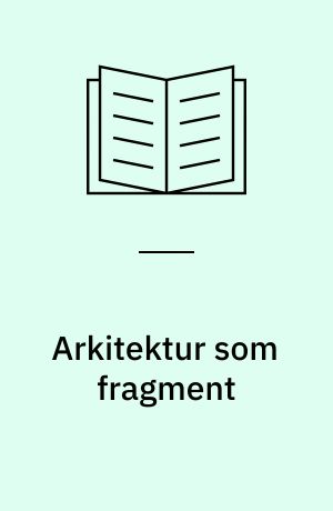 Arkitektur som fragment : Rudolf Schwarz 1897-1961
