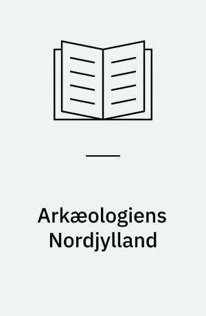 Arkæologiens Nordjylland