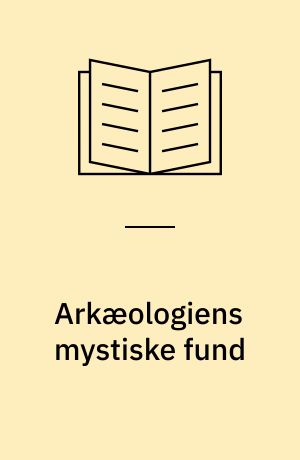 Arkæologiens mystiske fund