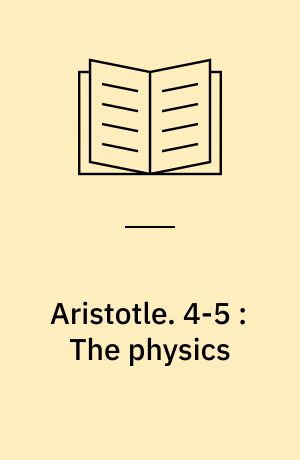 Aristotle. 4-5 : The physics