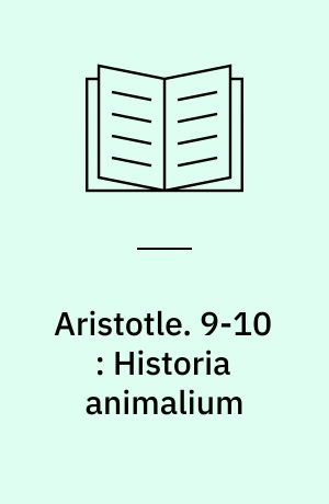 Aristotle. 9-10 : Historia animalium
