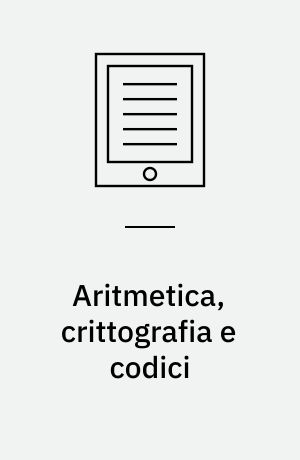Aritmetica, crittografia e codici