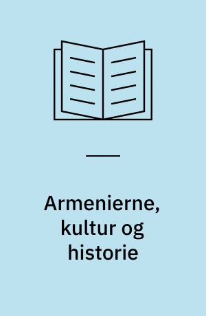 Armenierne, kultur og historie
