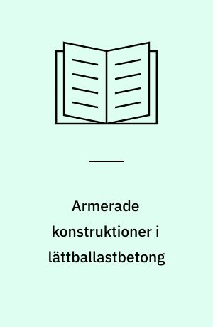 Armerade konstruktioner i lättballastbetong