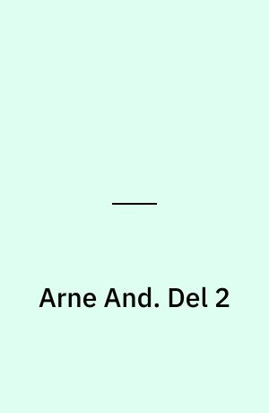 Arne And. Del 2
