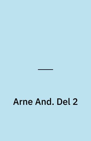 Arne And. Del 2