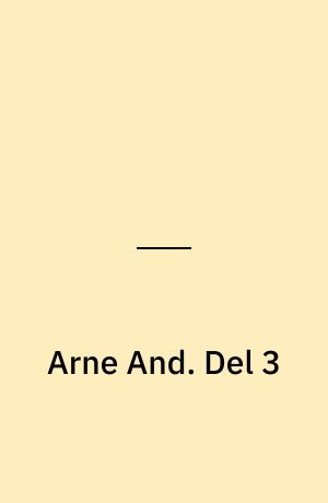 Arne And. Del 3