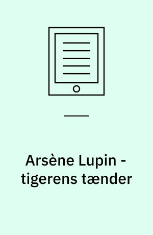 Arsène Lupin - tigerens tænder