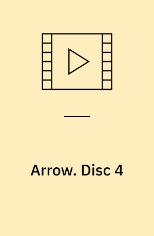 Arrow. Disc 4