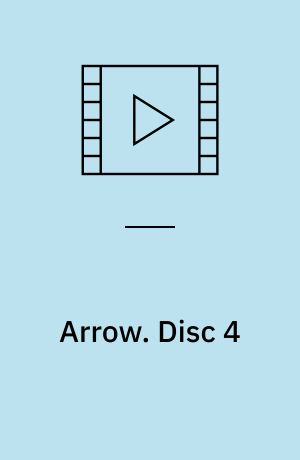Arrow. Disc 4