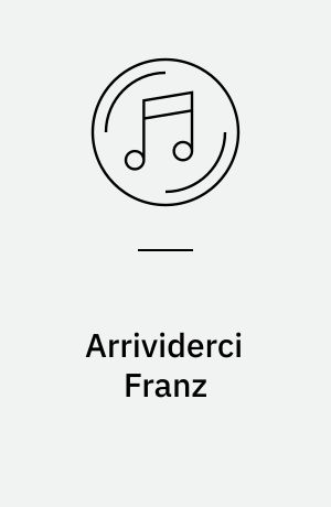 Arrividerci Franz