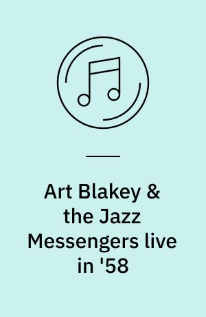 Art Blakey & the Jazz Messengers live in '58