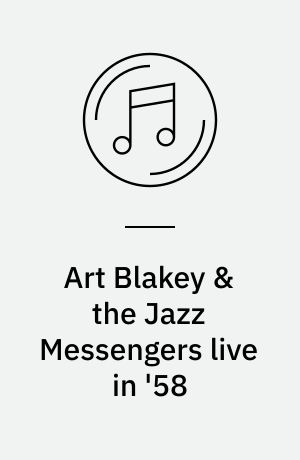 Art Blakey & the Jazz Messengers live in '58