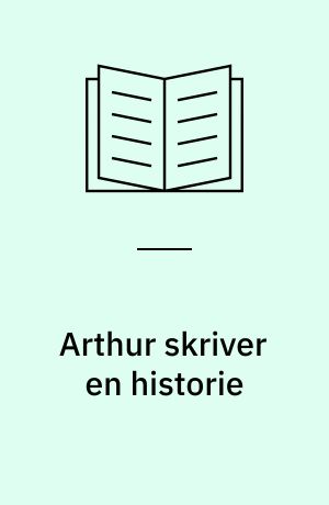 Arthur skriver en historie