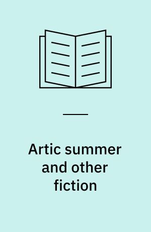 Artic summer and other fiction