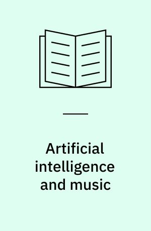 Artificial intelligence and music : selected proceedings of the European workshop on artificial intelligence and music