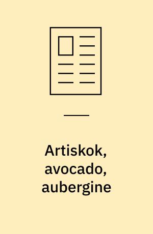 Artiskok, avocado, aubergine