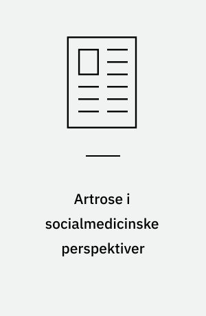 Artrose i socialmedicinske perspektiver