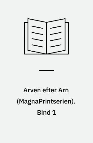 Arven efter Arn. Bind 1 (Stor skrift)