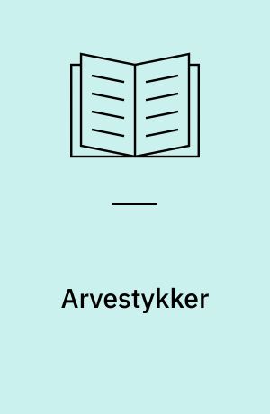 Arvestykker : litteratur og historie i undervisningen