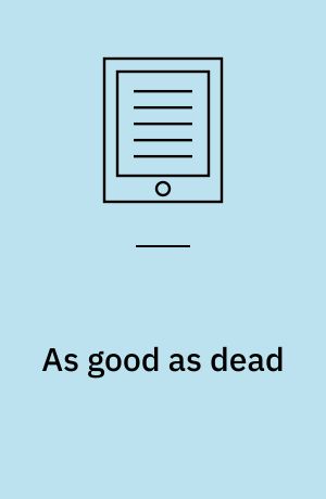 As good as dead : the finale to A good girl's guide to murder