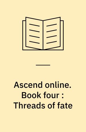 Ascend online. Book four : Threads of fate