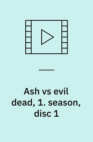 Ash vs evil dead, 1. season, disc 1