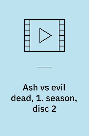 Ash vs evil dead, 1. season, disc 2