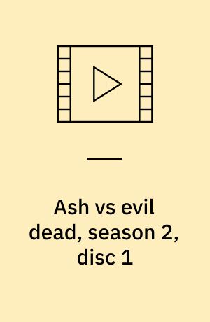 Ash vs evil dead, season 2, disc 1