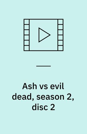 Ash vs evil dead, season 2, disc 2