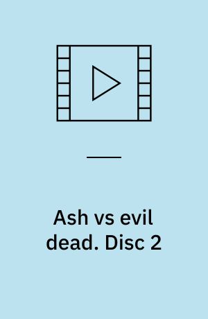 Ash vs evil dead. Disc 2 (Stor skrift)