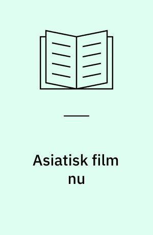 Asiatisk film nu