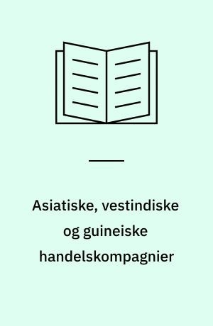Asiatiske, vestindiske og guineiske handelskompagnier