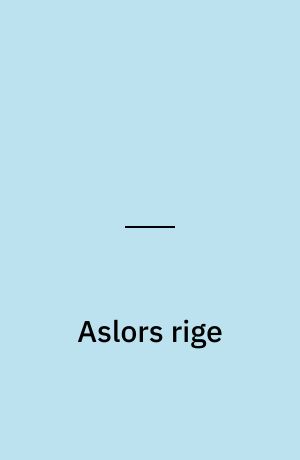 Aslors rige