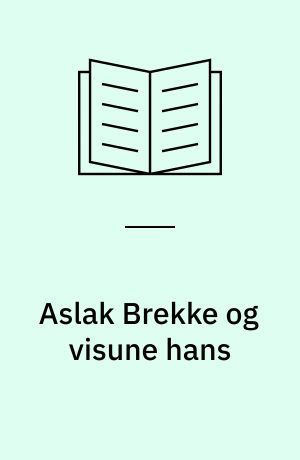 Aslak Brekke og visune hans