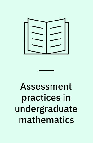 Assessment practices in undergraduate mathematics
