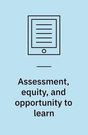 Assessment, equity, and opportunity to learn