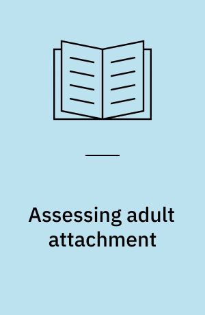 Assessing adult attachment : a dynamic-maturational approach to discourse analysis