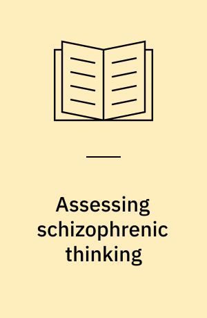 Assessing schizophrenic thinking : a clinical and research instrument for measuring thought disorder