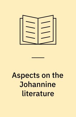 Aspects on the Johannine literature : papers presented at a conference of Scandinavian New Testament exegetes at Uppsala, June 16-19, 1986