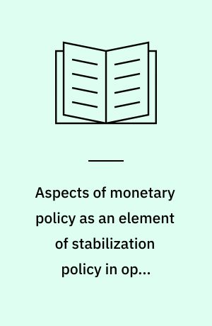 Aspects of monetary policy as an element of stabilization policy in open economies