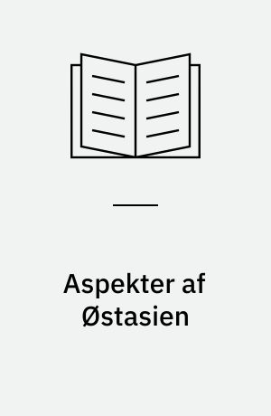Aspekter af Østasien : essays om Kina, Japan og ASEAN