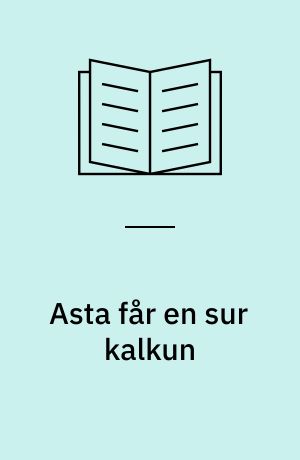 Asta får en sur kalkun