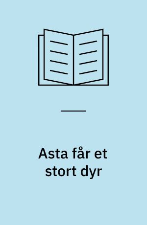 Asta får et stort dyr