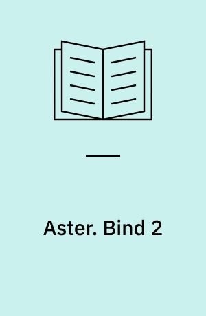 Aster. Bind 2